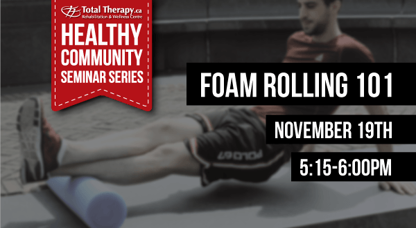 HCS Foam Rolling Total Therapy Physiotherapy Massage Therapy Burnaby 